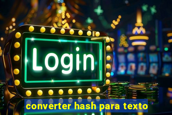 converter hash para texto